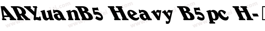 ARYuanB5 Heavy B5pc H字体转换